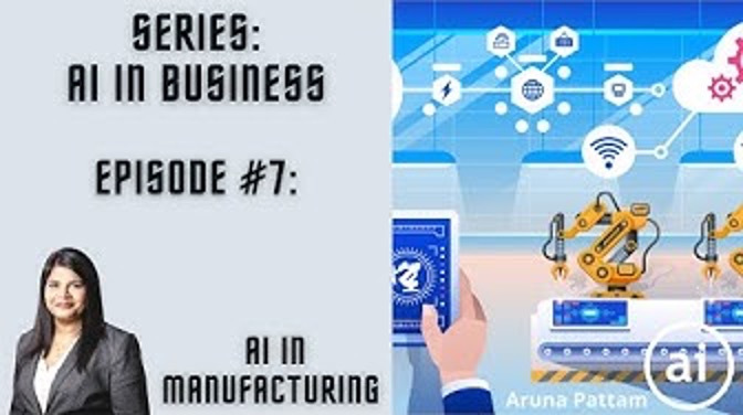 AI in Business: Episode #7: AI in Manufacturing