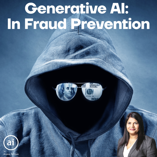 Generative AI Applications: Episode #11: The Next Frontier in Fraud Prevention